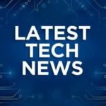 Tech News, August 15 - August 22, 2021: Latest Tech...