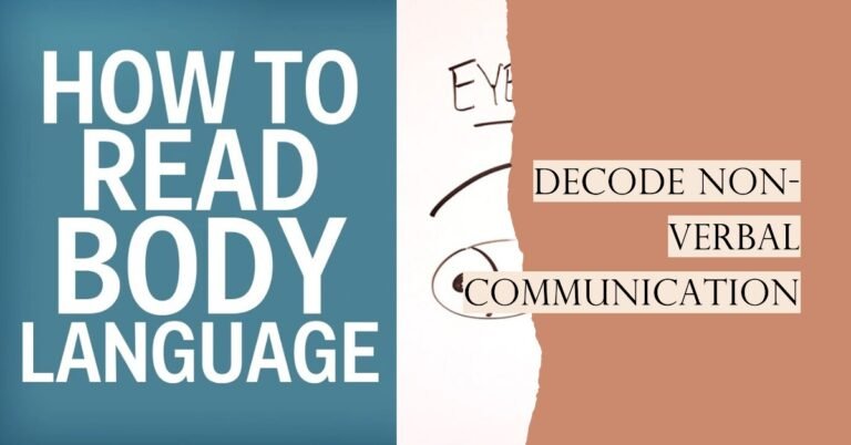 Understanding Body Language and Facial Expressions: Decoding Non-Verbal Communication